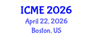 International Conference on Mechanical Engineering (ICME) April 22, 2026 - Boston, United States