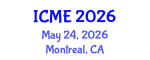 International Conference on Mechanical Engineering (ICME) May 24, 2026 - Montreal, Canada