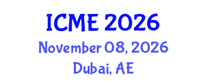 International Conference on Mechanical Engineering (ICME) November 08, 2026 - Dubai, United Arab Emirates