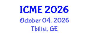 International Conference on Mechanical Engineering (ICME) October 04, 2026 - Tbilisi, Georgia