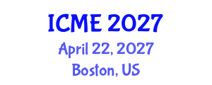 International Conference on Mechanical Engineering (ICME) April 22, 2027 - Boston, United States International Conference on Mechanical Engineering (ICME) April 22, 2027 - Boston, United States