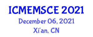 International Conference On Mechanical Engineering, Materials Science And Civil Engineering (ICMEMSCE) December 06, 2021 - Xi'an, China