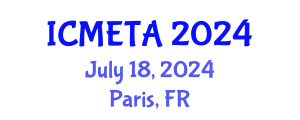 International Conference on Mechanical Engineering : Theory and Application (ICMETA) July 18, 2024 - Paris, France