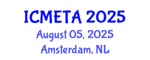 International Conference on Mechanical Engineering : Theory and Application (ICMETA) August 05, 2025 - Amsterdam, Netherlands
