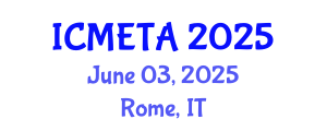 International Conference on Mechanical Engineering : Theory and Application (ICMETA) June 03, 2025 - Rome, Italy