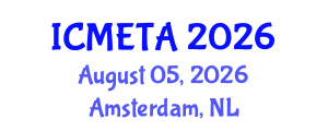 International Conference on Mechanical Engineering : Theory and Application (ICMETA) August 05, 2026 - Amsterdam, Netherlands