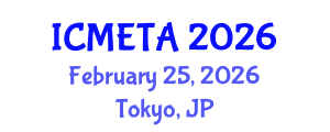 International Conference on Mechanical Engineering : Theory and Application (ICMETA) February 25, 2026 - Tokyo, Japan