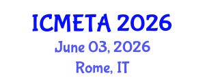 International Conference on Mechanical Engineering : Theory and Application (ICMETA) June 03, 2026 - Rome, Italy