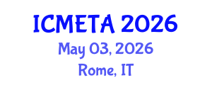 International Conference on Mechanical Engineering : Theory and Application (ICMETA) May 03, 2026 - Rome, Italy