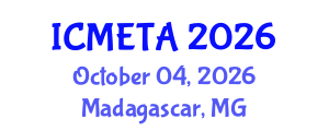 International Conference on Mechanical Engineering : Theory and Application (ICMETA) October 04, 2026 - Madagascar, Madagascar
