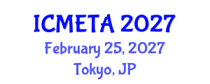 International Conference on Mechanical Engineering : Theory and Application (ICMETA) February 25, 2027 - Tokyo, Japan International Conference on Mechanical Engineering : Theory and Application (ICMETA) February 25, 2027 - Tokyo, Japan
