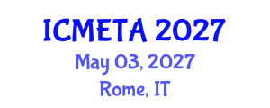 International Conference on Mechanical Engineering : Theory and Application (ICMETA) May 03, 2027 - Rome, Italy