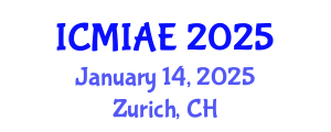 International Conference on Mechanical, Industrial and Aerospace Engineering (ICMIAE) January 14, 2025 - Zurich, Switzerland