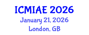 International Conference on Mechanical, Industrial and Aerospace Engineering (ICMIAE) January 21, 2026 - London, United Kingdom