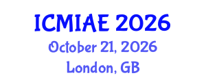 International Conference on Mechanical, Industrial and Aerospace Engineering (ICMIAE) October 21, 2026 - London, United Kingdom