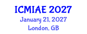 International Conference on Mechanical, Industrial and Aerospace Engineering (ICMIAE) January 21, 2027 - London, United Kingdom International Conference on Mechanical, Industrial and Aerospace Engineering (ICMIAE) January 21, 2027 - London, United Kingdom