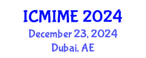 International Conference on Mechanical, Industrial, and Manufacturing Engineering (ICMIME) December 23, 2024 - Dubai, United Arab Emirates