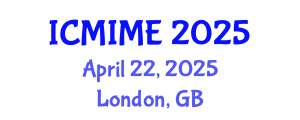 International Conference on Mechanical, Industrial, and Manufacturing Engineering (ICMIME) April 22, 2025 - London, United Kingdom