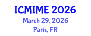 International Conference on Mechanical, Industrial, and Manufacturing Engineering (ICMIME) March 29, 2026 - Paris, France