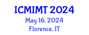 International Conference on Mechanical, Industrial and Manufacturing Technology (ICMIMT) May 16, 2024 - Florence, Italy