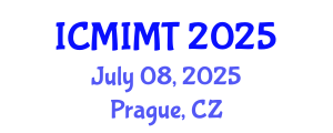 International Conference on Mechanical, Industrial and Manufacturing Technology (ICMIMT) July 08, 2025 - Prague, Czechia