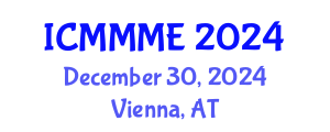 International Conference on Mechanical, Manufacturing and Mechatronics Engineering (ICMMME) December 30, 2024 - Vienna, Austria