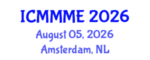 International Conference on Mechanical, Manufacturing and Mechatronics Engineering (ICMMME) August 05, 2026 - Amsterdam, Netherlands