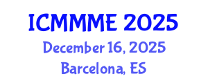 International Conference on Mechanical, Materials and Manufacturing Engineering (ICMMME) December 16, 2025 - Barcelona, Spain