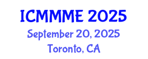 International Conference on Mechanical, Materials and Manufacturing Engineering (ICMMME) September 20, 2025 - Toronto, Canada