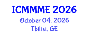 International Conference on Mechanical, Materials and Mechatronics Engineering (ICMMME) October 04, 2026 - Tbilisi, Georgia