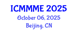 International Conference on Mechanical, Mechatronics and Materials Engineering (ICMMME) October 06, 2025 - Beijing, China
