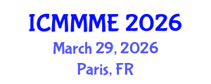 International Conference on Mechanical, Mechatronics and Materials Engineering (ICMMME) March 29, 2026 - Paris, France