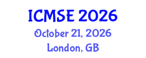 International Conference on Mechanical Sciences and Engineering (ICMSE) October 21, 2026 - London, United Kingdom