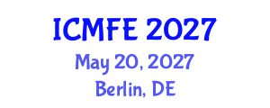 International Conference on Mechanics and Fluid Engineering (ICMFE) May 20, 2027 - Berlin, Germany International Conference on Mechanics and Fluid Engineering (ICMFE) May 20, 2027 - Berlin, Germany