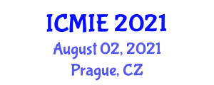 International Conference on Mechanics and Industrial Engineering (ICMIE) August 02, 2021 - Prague, Czechia