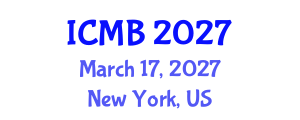 International Conference on Mechanics in Biology (ICMB) March 17, 2027 - New York, United States International Conference on Mechanics in Biology (ICMB) March 17, 2027 - New York, United States