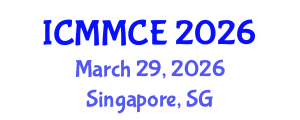 International Conference on Mechanics, Materials and Civil Engineering (ICMMCE) March 29, 2026 - Singapore, Singapore