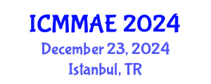 International Conference on Mechanics, Mechanical and Aerospace Engineering (ICMMAE) December 23, 2024 - Istanbul, Turkey