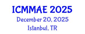 International Conference on Mechanics, Mechanical and Aerospace Engineering (ICMMAE) December 20, 2025 - Istanbul, Turkey