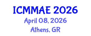 International Conference on Mechanics, Mechanical and Aerospace Engineering (ICMMAE) April 08, 2026 - Athens, Greece