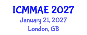 International Conference on Mechanics, Mechanical and Aerospace Engineering (ICMMAE) January 21, 2027 - London, United Kingdom International Conference on Mechanics, Mechanical and Aerospace Engineering (ICMMAE) January 21, 2027 - London, United Kingdom