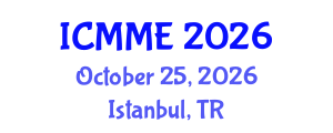 International Conference on Mechatronics and Manufacturing Engineering (ICMME) October 25, 2026 - Istanbul, Turkey