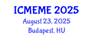 International Conference on Mechatronics, Electrical and Mechanical Engineering (ICMEME) August 23, 2025 - Budapest, Hungary