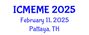 International Conference on Mechatronics, Electrical and Mechanical Engineering (ICMEME) February 11, 2025 - Pattaya, Thailand