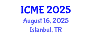 International Conference on Mechatronics Engineering (ICME) August 16, 2025 - Istanbul, Turkey