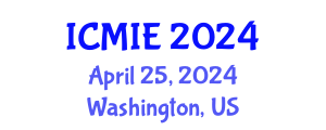 International Conference on Mechatronics, Manufacturing and Industrial Engineering (ICMIE) April 25, 2024 - Washington, United States