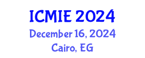 International Conference on Mechatronics, Manufacturing and Industrial Engineering (ICMIE) December 16, 2024 - Cairo, Egypt