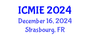 International Conference on Mechatronics, Manufacturing and Industrial Engineering (ICMIE) December 16, 2024 - Strasbourg, France