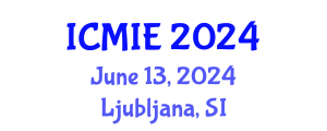 International Conference on Mechatronics, Manufacturing and Industrial Engineering (ICMIE) June 13, 2024 - Ljubljana, Slovenia