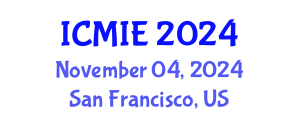 International Conference on Mechatronics, Manufacturing and Industrial Engineering (ICMIE) November 04, 2024 - San Francisco, United States